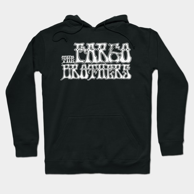 Fargo Brothers Logo Hoodie by The Fargo Brothers